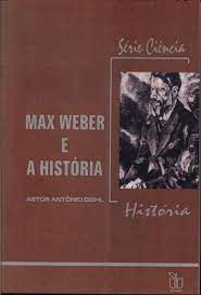 Max Weber E A Historia