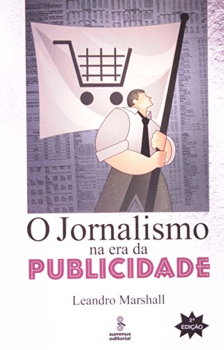 Jornalismo Na Era Da Publicidade O