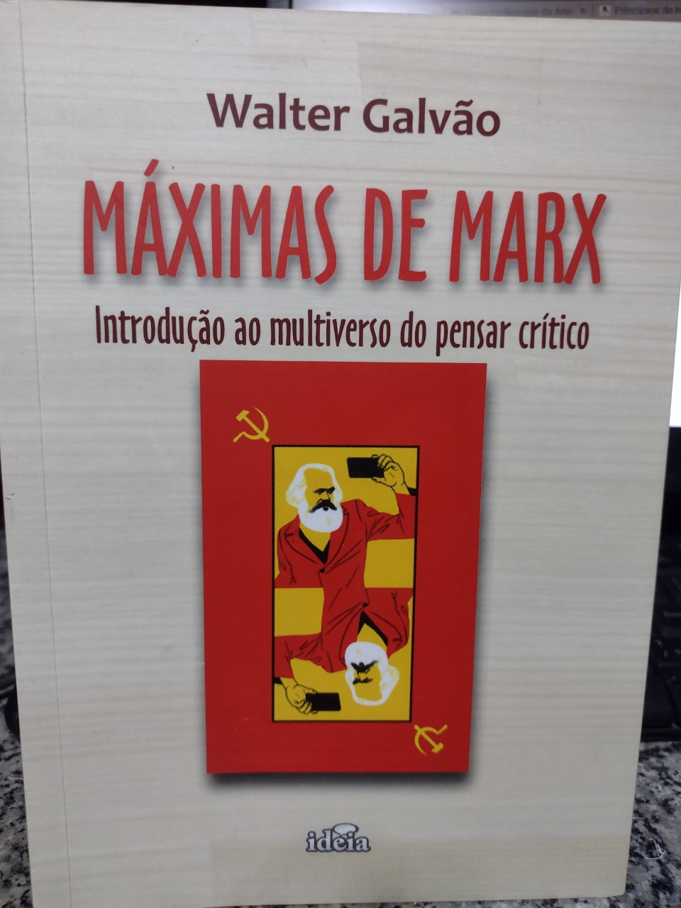 Maximas De Marx  - Introducao Ao Multiverso Do Pensar Critico