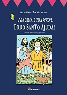 Pra Cima E Pra Baixo Todo Santo Ajuda