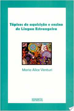 Topicos De Aquisicao E Ensino De Lingua Estrangeira