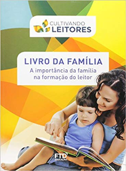 Livro Da Familia - A Importancia Da Familia Na Formacao Do Leitor