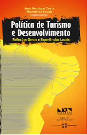 Politica de turismo e desenvolvimento - reflexoes gerais e experiencias locais
