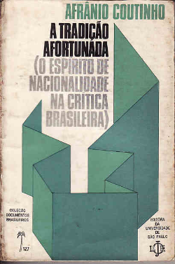 A Tradicao Afortunada - O Espirito De Nacionalidad E Na Critica Brasileira