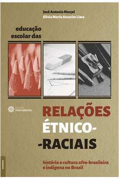 Educacao Escolar Das Relacoes Etnico-raciais