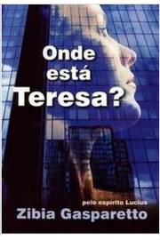 Onde Esta Teresa Pelo Espirito Lucius