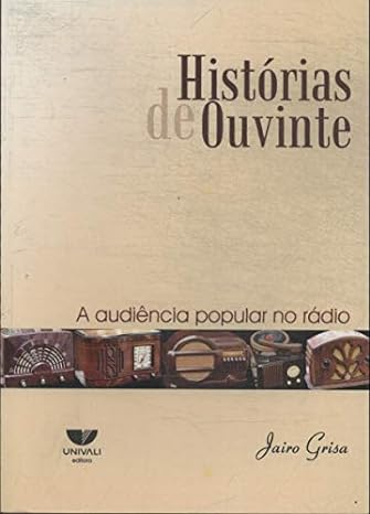 Historias De Ouvinte - A Audiencia Popular No Radio