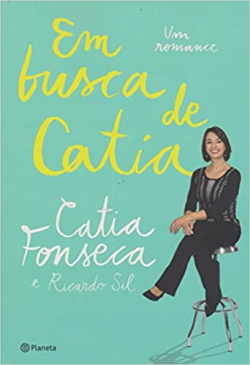 Em Busca De Catia - Um Romance