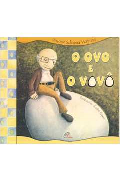 O Ovo E O Vovo
