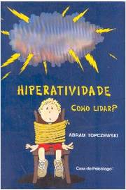 Hiperatividade - Como Lidar