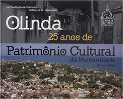 Olinda 25 Anos De Patrimonio Cultural Da Humanidade
