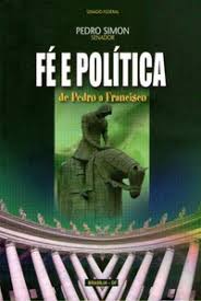Fé e Política de Pedro a Francisco