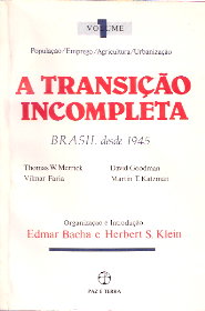 A Transicao Incompleta - brasil Desde 1945