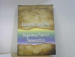 Educando Para Uma Seguranca Publica Democratica