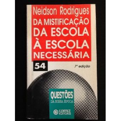 Da Mistificacao Da Escola A Escola Necessaria