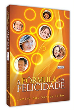 A Formula Da Felicidade