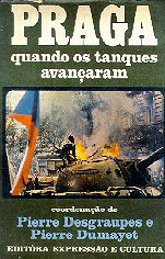 Praga Quando Os Tanques Avancaram