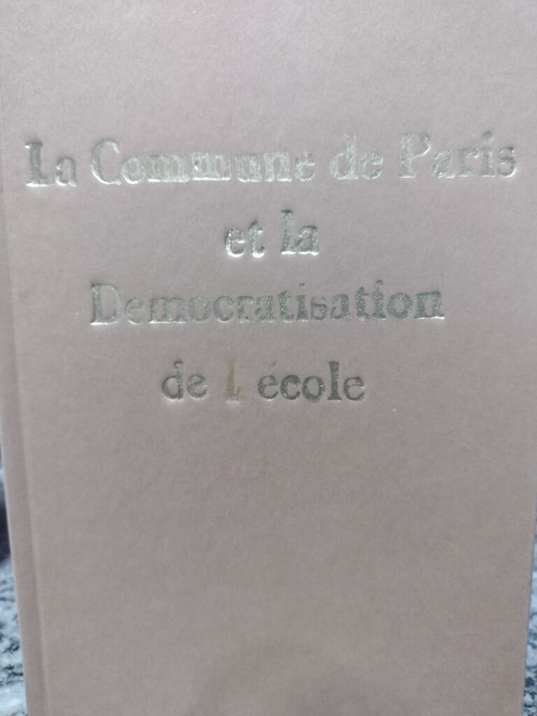La Commune De Paris Et La Democratisation De Lecole - Reencadernado