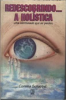 Redescobrindo A Holistica - Uma Identidade Que Se Perdeu