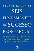 Seis Fundamentos Do Sucesso Profissional