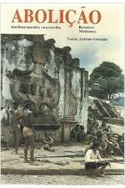 Abolicao - Romance Mediunico / Pelo Espirito Tomaz Antonio Gonzaga