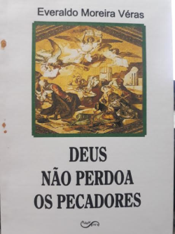 Deus Nao Perdoa Os Pecadores
