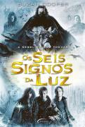 Os Seis Signos Da Luz - Rebeliao Das Trevas