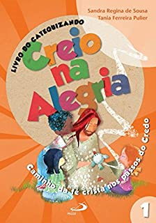 Creio Na Alegria - Livro Do Catequizando
