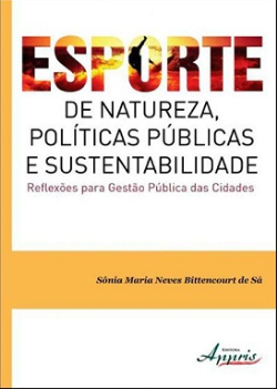 Esporte De Natureza Politicas Publicas E Sustentabilidade - Reflexoes Para Gestao Publica Das Cidades