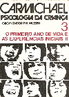 Psicologia Da Crianca V.03 - O Primeiro Ano De Vida E As Experiencias Ii