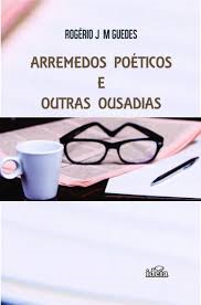 Arremedos Poeticos E Outras Ousadias