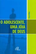 O Adolescente Uma Joia De Deus