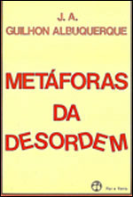 Metaforas Da Desordem - O Contexto Social Da Doenca Mental