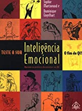 Teste A Sua Inteligencia Emocional - Aprenda Na Pratica A Desenvolver Seu Qe
