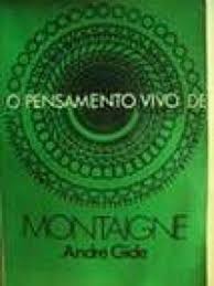 O Pensamento Vivo De Montaigne