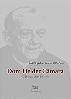 Dom Helder Camara - O Irmao Dos Pobres