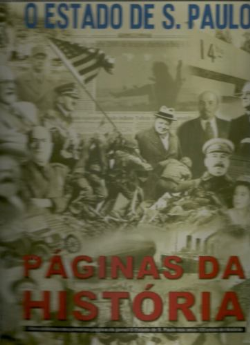 Paginas Da Historia - Uma Coletanea Das Primeiras Paginas Do Jornal O Estado De S. Paulo Nos Seus 125 Anos De Historia