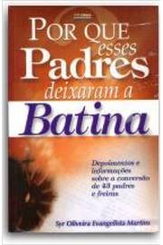 Por Que Esses Padres Deixaram A Batina