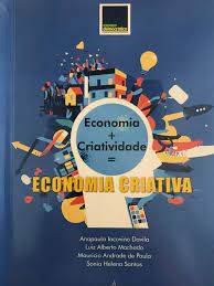 economia + criatividade = economia criativa