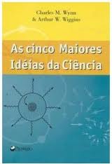Cinco Maiores Ideias Da Ciencia, As