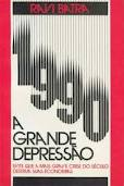 1990 - A Grande Depressao