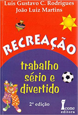 Recreacao - Trabalho Serio E Divertido