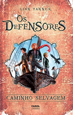 Caminho Selvagem - Colecao Os Defensores. Livro Iii