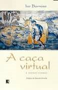 A Caca Virtual E Outros Poemas