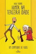Humor Na Terceira Idade