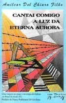 Cantai Comigo A Luz Da Eterna Aurora