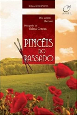 Pinceis Do Passado - Pelo Espirito Renato