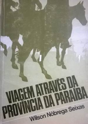 Viagem Atraves Da Provincia Da Paraiba