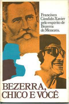 Bezerra Chico E Voce - Pelo Espirito De Bezerra De Menezes