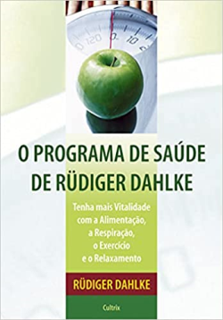 O Programa De Saude De Rudiger Dahlke